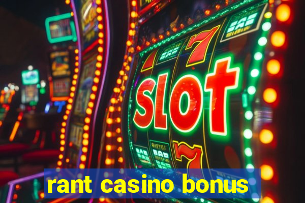 rant casino bonus