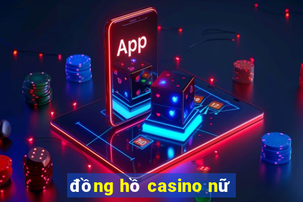 dong ho casino nu