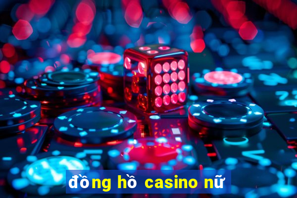 dong ho casino nu