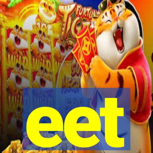 eet