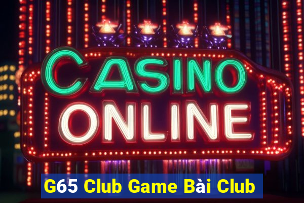 G65 Club Game Bài Club