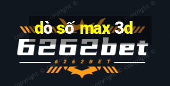 dò số max 3d