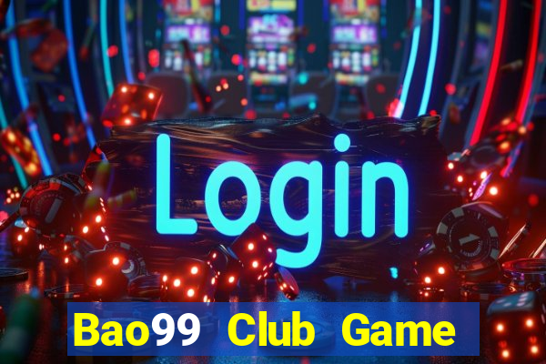 Bao99 Club Game Bài Mậu Binh