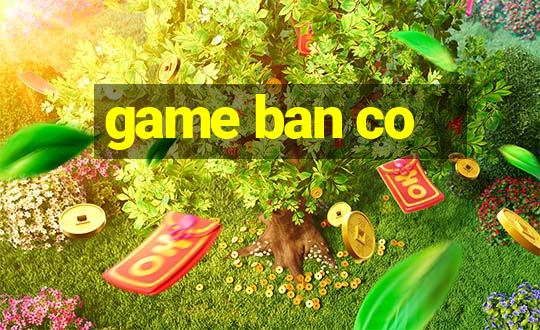 game ban co