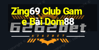 Zing69 Club Game Bài Dom88