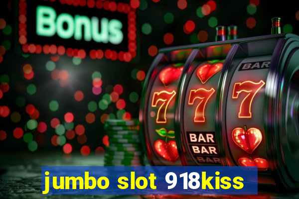 jumbo slot 918kiss