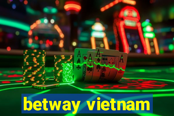 betway vietnam