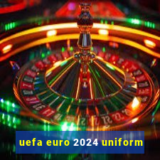 uefa euro 2024 uniform