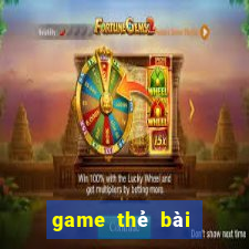 game thẻ bài cho android