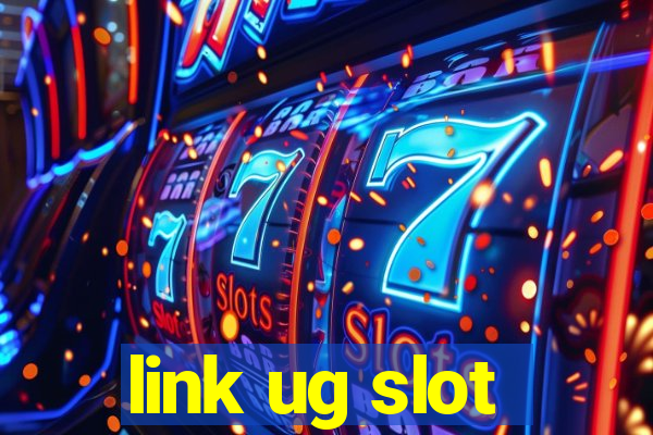 link ug slot