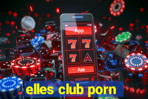 elles club porn