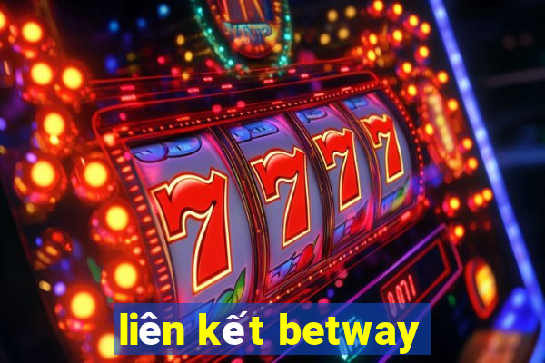 liên kết betway