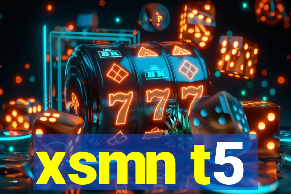 xsmn t5