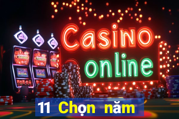 11 Chọn năm ứng dụng