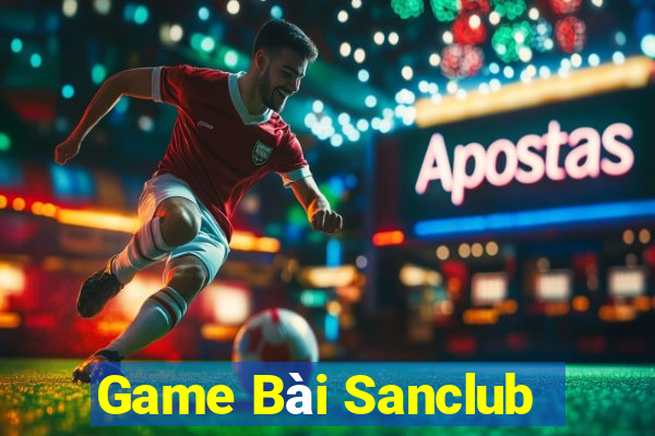 Game Bài Sanclub