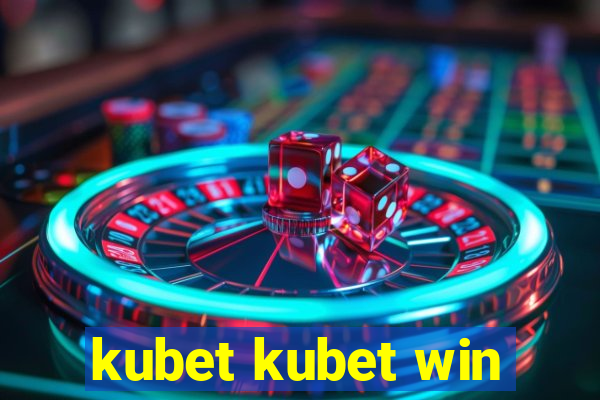 kubet kubet win