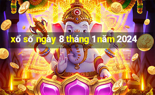 xổ số ngày 8 tháng 1 năm 2024