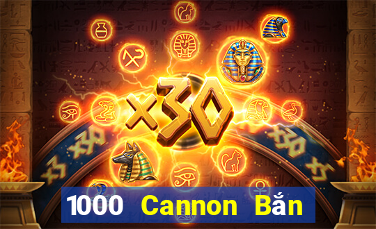 1000 Cannon Bắn cá app Tải về