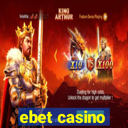 ebet casino