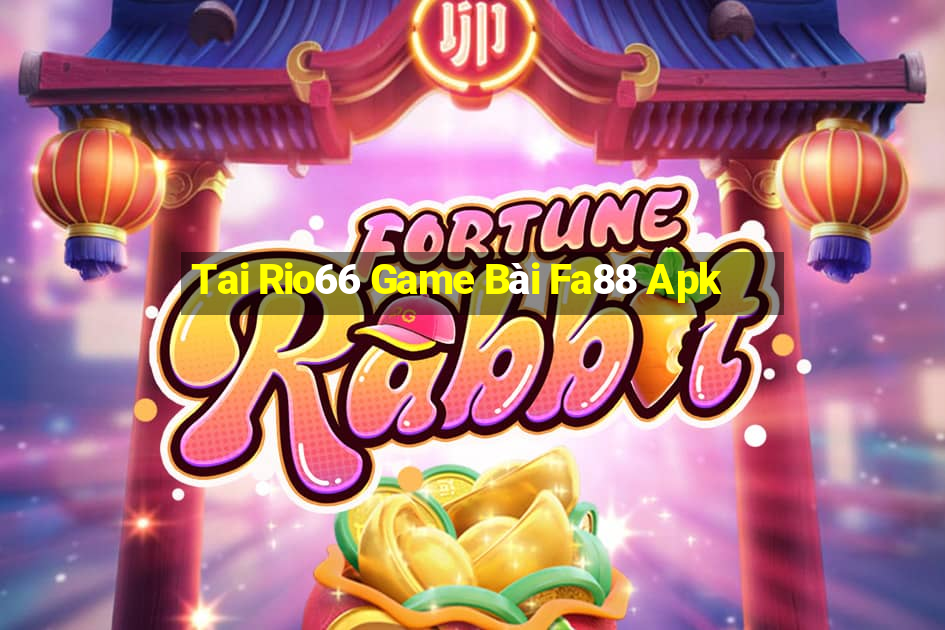 Tai Rio66 Game Bài Fa88 Apk