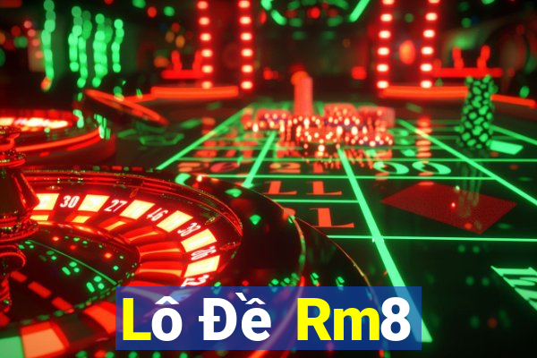 Lô Đề Rm8