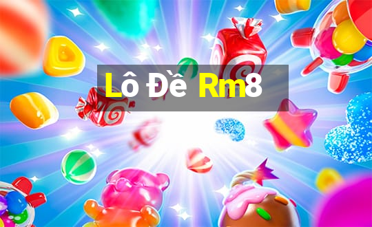 Lô Đề Rm8