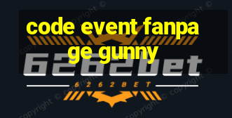 code event fanpage gunny