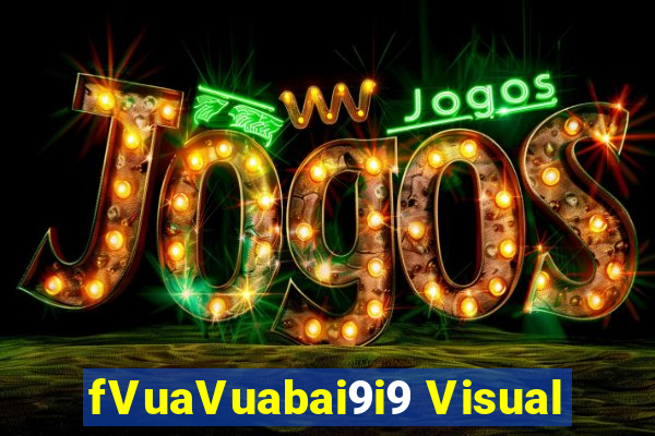 fVuaVuabai9i9 Visual