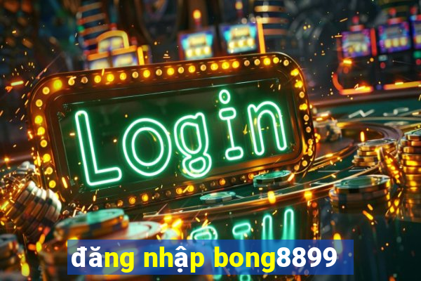 đăng nhập bong8899