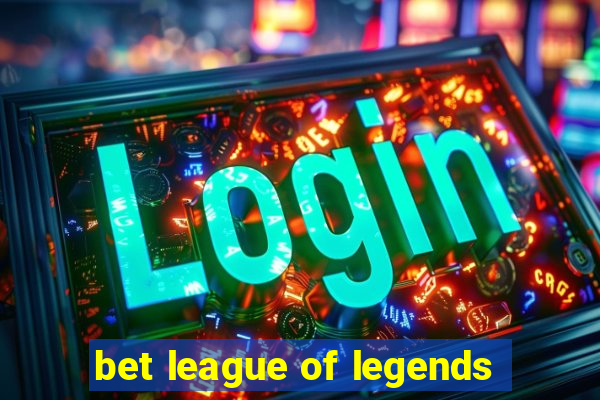 bet league of legends