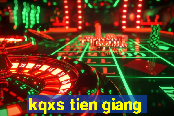 kqxs tien giang