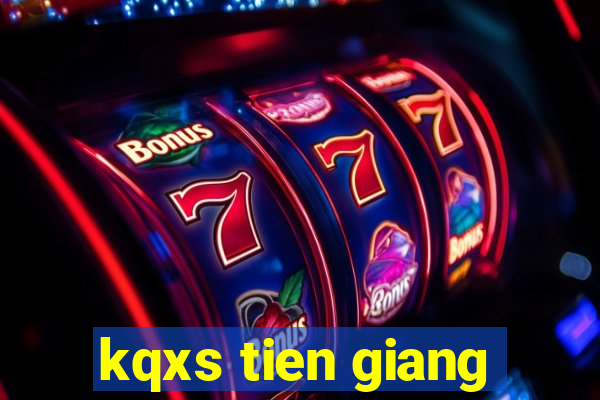 kqxs tien giang