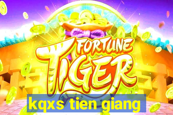 kqxs tien giang