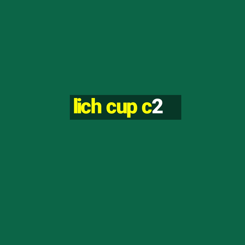 lich cup c2