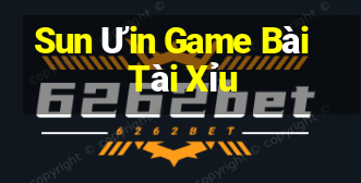 Sun Ưin Game Bài Tài Xỉu