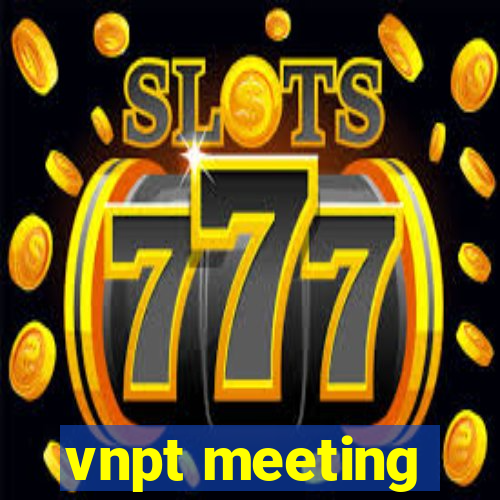 vnpt meeting