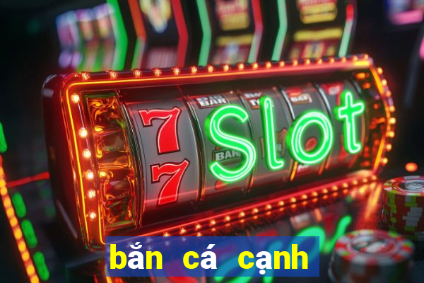 bắn cá cạnh trĐại gia