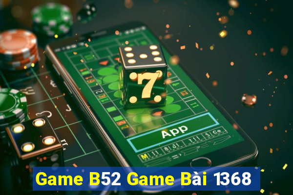 Game B52 Game Bài 1368