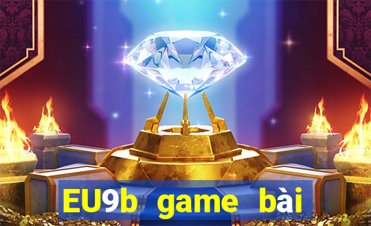 EU9b game bài thắng ba