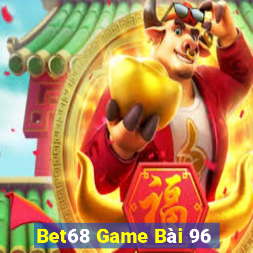 Bet68 Game Bài 96