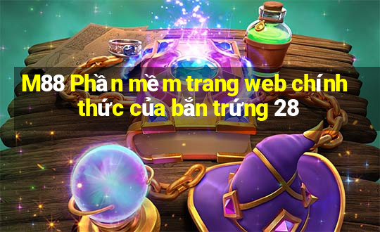 M88 Phần mềm trang web chính thức của bắn trứng 28