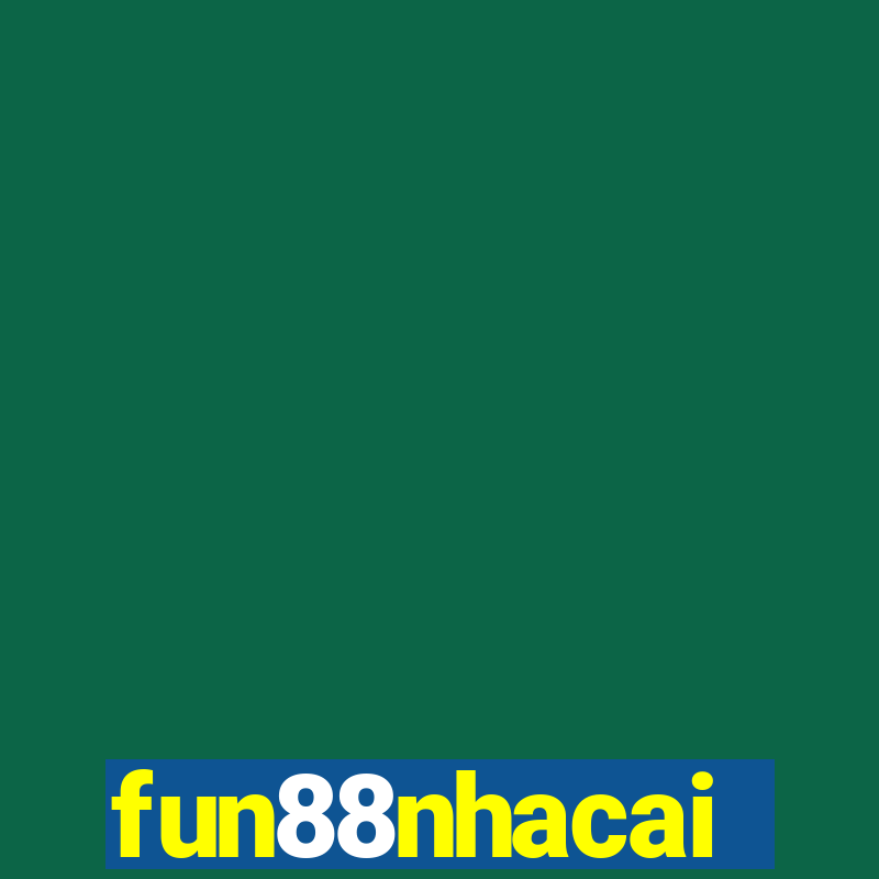 fun88nhacai