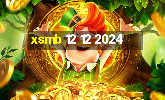 xsmb 12 12 2024