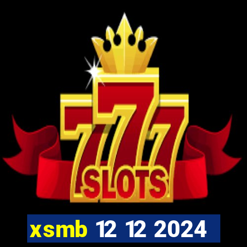 xsmb 12 12 2024