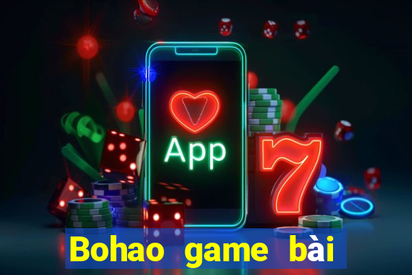 Bohao game bài tải về