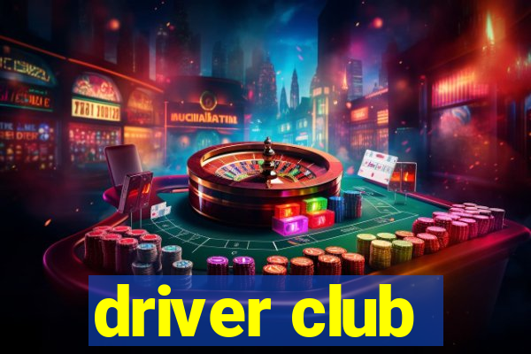 driver club