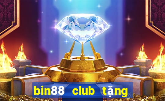 bin88 club tặng code quà