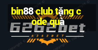 bin88 club tặng code quà