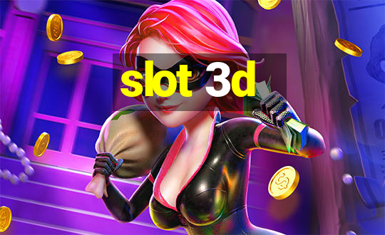 slot 3d