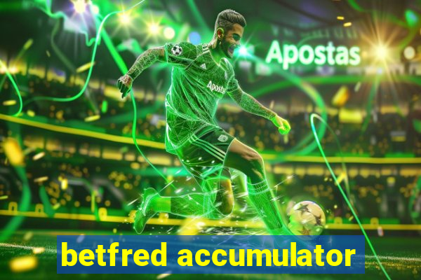 betfred accumulator